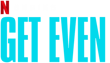 Get Even