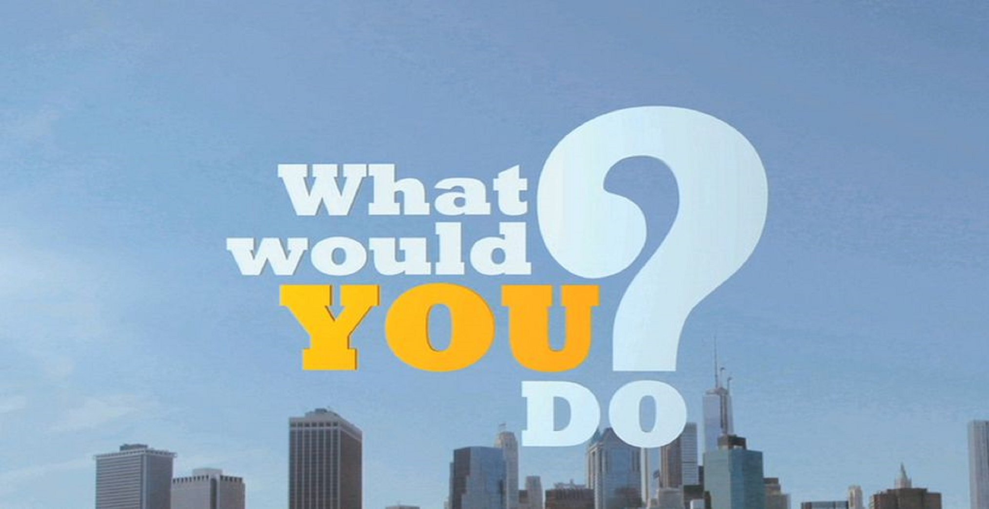 what-would-you-do