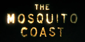The Mosquito Coast
